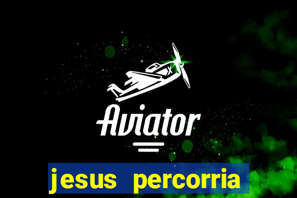 jesus percorria todas as cidades caminho neocatecumenal